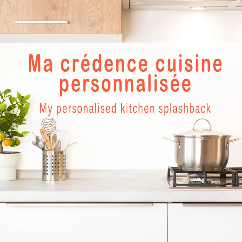 Crédence de cuisine personnalisable - Le sur-mesure signé 99DECO